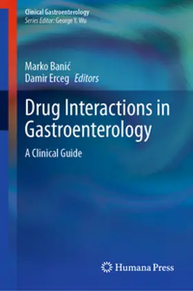 Banic / Banic / Erceg |  Drug Interactions in Gastroenterology | eBook | Sack Fachmedien