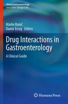 Banic / Erceg |  Drug Interactions in Gastroenterology | Buch |  Sack Fachmedien