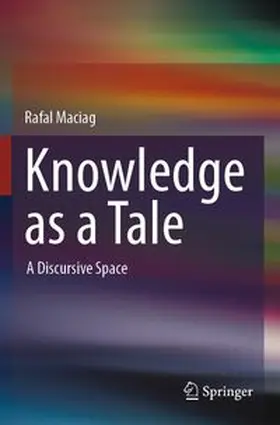 Maciag |  Knowledge as a Tale | Buch |  Sack Fachmedien
