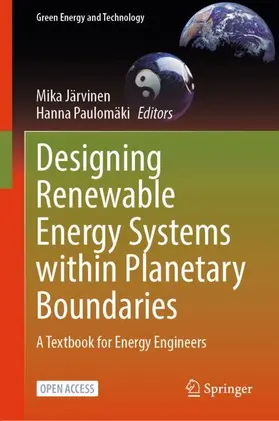Järvinen / Paulomäki |  Designing Renewable Energy Systems within Planetary Boundaries | Buch |  Sack Fachmedien