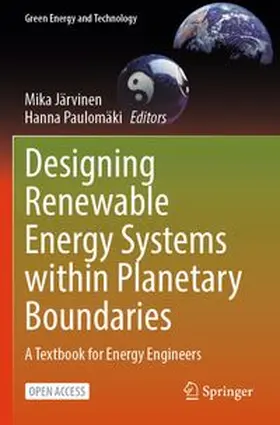Järvinen / Paulomäki |  Designing Renewable Energy Systems within Planetary Boundaries | Buch |  Sack Fachmedien