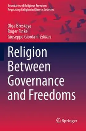 Breskaya / Finke / Giordan |  Religion Between Governance and Freedoms | Buch |  Sack Fachmedien