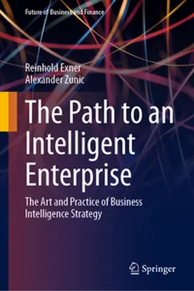 Zunic / Exner |  The Path to an Intelligent Enterprise | Buch |  Sack Fachmedien