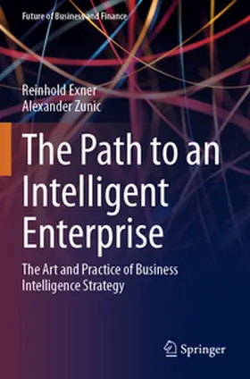 Exner / Zunic |  The Path to an Intelligent Enterprise | Buch |  Sack Fachmedien