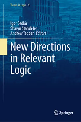 Sedlár / Standefer / Tedder |  New Directions in Relevant Logic | Buch |  Sack Fachmedien