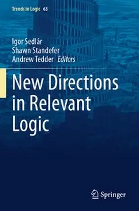 Sedlár / Standefer / Tedder |  New Directions in Relevant Logic | Buch |  Sack Fachmedien