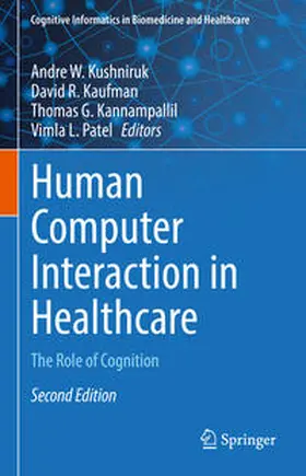 Kushniruk / Kaufman / Kannampallil |  Human Computer Interaction in Healthcare | eBook | Sack Fachmedien