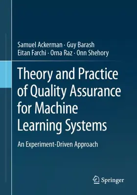 Ackerman / Barash / Shehory |  Theory and Practice of Quality Assurance for Machine Learning Systems | Buch |  Sack Fachmedien
