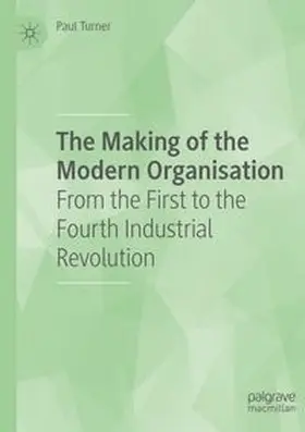 Turner | The Making of the Modern Organisation | Buch | 978-3-031-70049-1 | www.sack.de