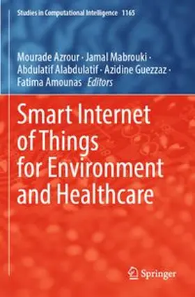 Azrour / Mabrouki / Alabdulatif |  Smart Internet of Things for Environment and Healthcare | Buch |  Sack Fachmedien