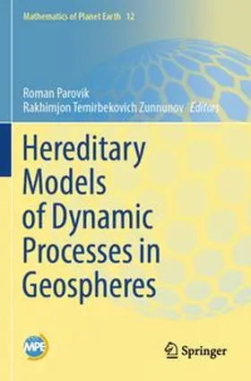 Parovik / Zunnunov |  Hereditary Models of Dynamic Processes in Geospheres | Buch |  Sack Fachmedien