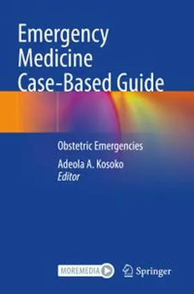 Kosoko | Emergency Medicine Case-Based Guide | Buch | 978-3-031-70120-7 | www.sack.de