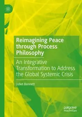 Bennett | Reimagining Peace through Process Philosophy | Buch | 978-3-031-70131-3 | www.sack.de