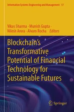 Sharma / Gupta / Arora | Blockchain's Transformative Potential of Financial Technology for Sustainable Futures | Buch | 978-3-031-70221-1 | www.sack.de