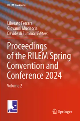 Ferrara / Muciaccia / di Summa |  Proceedings of the RILEM Spring Convention and Conference 2024 | Buch |  Sack Fachmedien