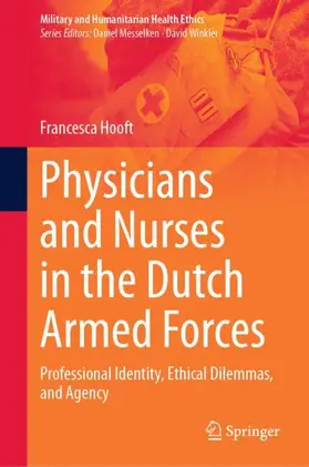 Hooft |  Physicians and Nurses in the Dutch Armed Forces | Buch |  Sack Fachmedien