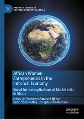 Amaechi Ejiribe / Sodzi-Tettey / Ofori-Dankwa |  African Women Entrepreneurs in the Informal Economy | eBook | Sack Fachmedien
