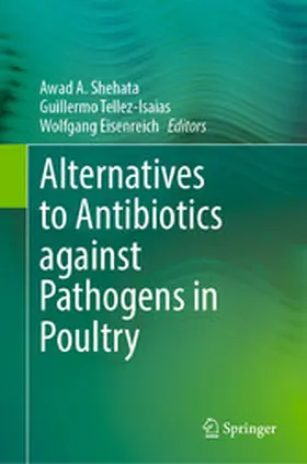 Shehata / Tellez-Isaias / Eisenreich | Alternatives to Antibiotics against Pathogens in Poultry | E-Book | www.sack.de