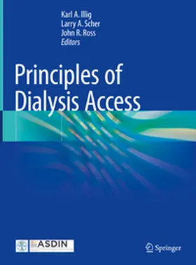 Illig / Scher / Ross |  Principles of Dialysis Access | eBook | Sack Fachmedien