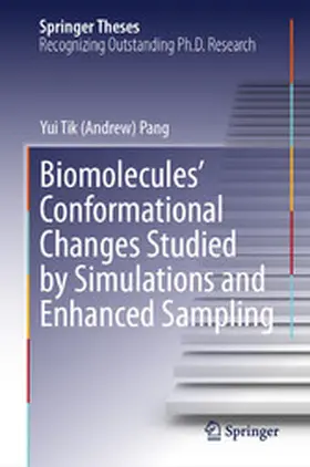 Pang | Biomolecules' Conformational Changes Studied by Simulations and Enhanced Sampling | E-Book | www.sack.de