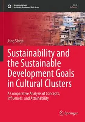 Singh | Sustainability and the Sustainable Development Goals in Cultural Clusters | Buch | 978-3-031-70620-2 | www.sack.de
