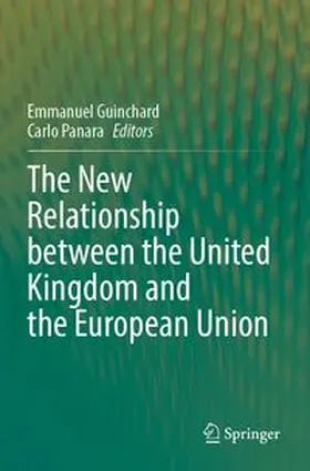 Guinchard / Panara |  The New Relationship between the United Kingdom and the European Union | Buch |  Sack Fachmedien