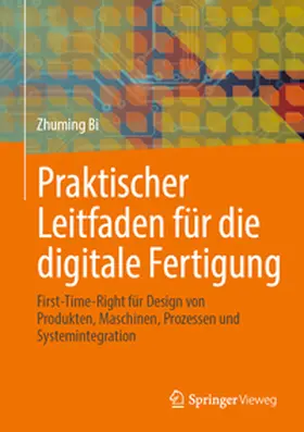Bi |  Praktischer Leitfaden für die digitale Fertigung | Buch |  Sack Fachmedien
