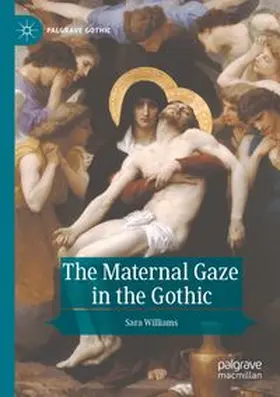 Williams |  The Maternal Gaze in the Gothic | Buch |  Sack Fachmedien