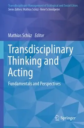 Schüz | Transdisciplinary Thinking and Acting | Buch | 978-3-031-70682-0 | www.sack.de