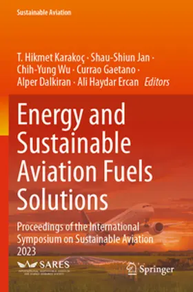 Karakoc / Jan / Wu |  Energy and Sustainable Aviation Fuels Solutions | Buch |  Sack Fachmedien