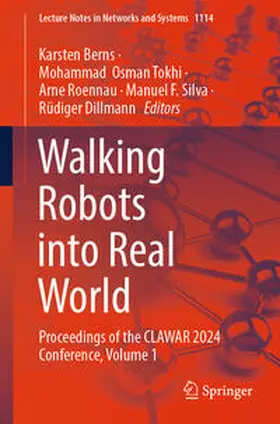 Berns / Tokhi / Roennau |  Walking Robots into Real World | Buch |  Sack Fachmedien