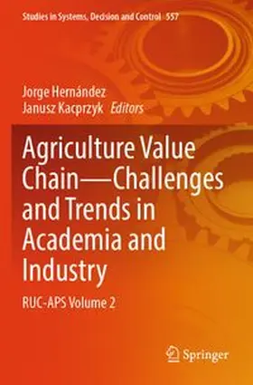 Hernández / Kacprzyk |  Agriculture Value Chain - Challenges and Trends in Academia and Industry | Buch |  Sack Fachmedien