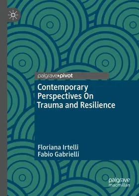 Gabrielli / Irtelli |  Contemporary Perspectives On Trauma and Resilience | Buch |  Sack Fachmedien