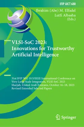 Elfadel / Albasha |  VLSI-SoC 2023: Innovations for Trustworthy Artificial Intelligence | eBook | Sack Fachmedien