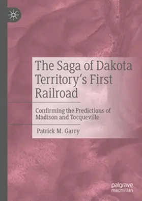 Garry | The Saga of Dakota Territory's First Railroad | E-Book | www.sack.de