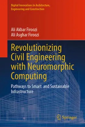 Firoozi |  Revolutionizing Civil Engineering with Neuromorphic Computing | Buch |  Sack Fachmedien