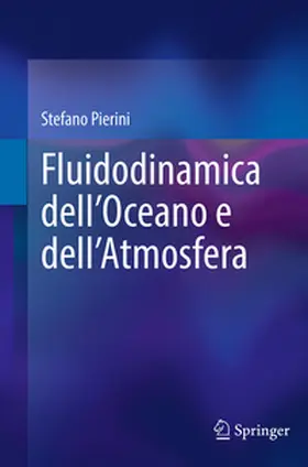 Pierini |  Fluidodinamica dell'Oceano e dell'Atmosfera | Buch |  Sack Fachmedien