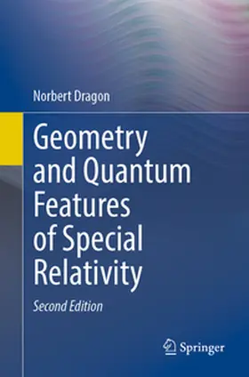 Dragon |  Geometry and Quantum Features of Special Relativity | eBook | Sack Fachmedien