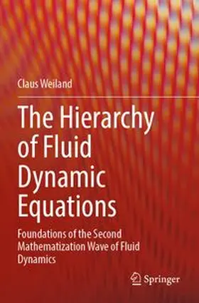 Weiland |  The Hierarchy of Fluid Dynamic Equations | Buch |  Sack Fachmedien