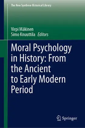Knuuttila / Mäkinen |  Moral Psychology in History: From the Ancient to Early Modern Period | Buch |  Sack Fachmedien