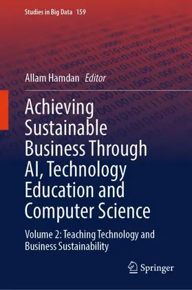Hamdan |  Achieving Sustainable Business Through AI, Technology Education and Computer Science | Buch |  Sack Fachmedien
