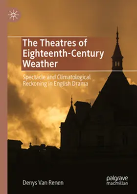 Van Renen |  The Theatres of Eighteenth-Century Weather | Buch |  Sack Fachmedien
