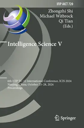 Shi / Witbrock / Tian |  Intelligence Science V | Buch |  Sack Fachmedien
