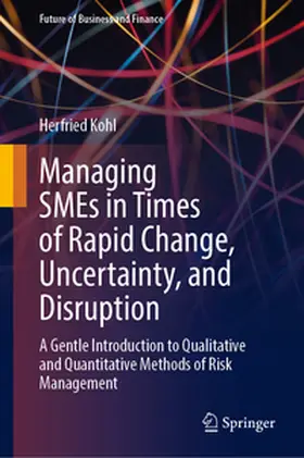 Kohl | Managing SMEs in Times of Rapid Change, Uncertainty, and Disruption | E-Book | sack.de