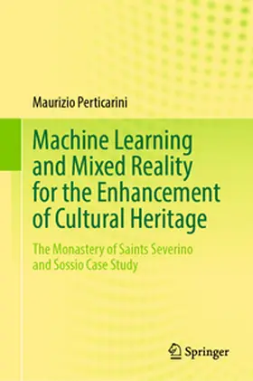 Perticarini | Machine Learning and Mixed Reality for the Enhancement of Cultural Heritage | E-Book | sack.de