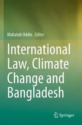 Uddin |  International Law, Climate Change and Bangladesh | Buch |  Sack Fachmedien
