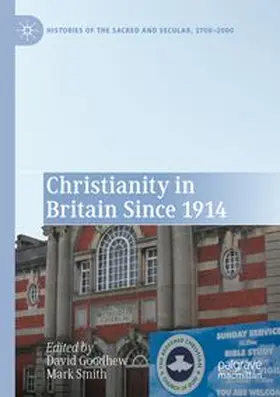 Goodhew / Smith |  Christianity in Britain Since 1914 | Buch |  Sack Fachmedien