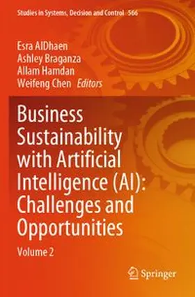AlDhaen / Braganza / Hamdan |  Business Sustainability with Artificial Intelligence (AI): Challenges and Opportunities | Buch |  Sack Fachmedien