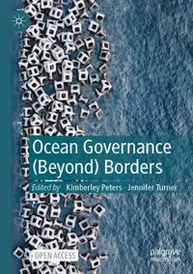 Peters / Turner |  Ocean Governance (Beyond) Borders | Buch |  Sack Fachmedien
