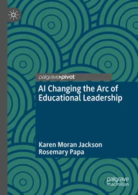 Moran Jackson / Papa |  AI Changing the Arc of Educational Leadership | Buch |  Sack Fachmedien